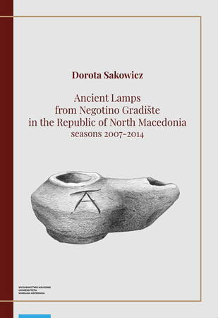 Ancient Lamps From Negotino Gradište In The Republic Of North Macedonia: Seasons 2007 - 2014