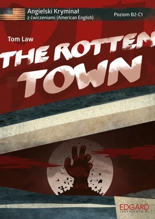 Angielski HORROR z ćwiczeniami The Rotten Town Poziom B2-C1