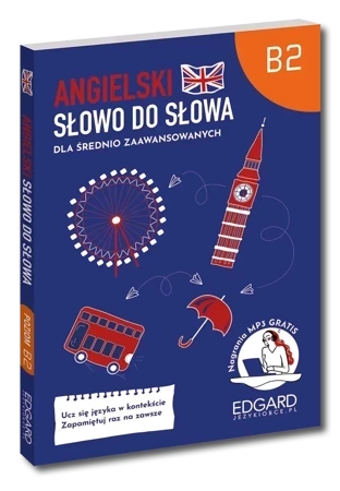 Angielski. Słowo do słowa dla średnio zaawansowanych B2