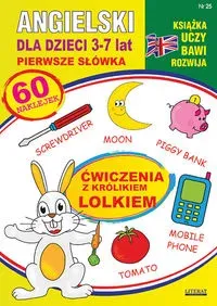 Angielski dla dzieci 25. Pierwsze słówka. 3-7 lat. Ćwiczenia z królikiem Lolkiem