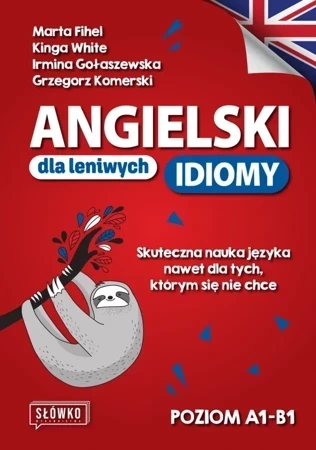 Angielski dla leniwych. IDIOMY