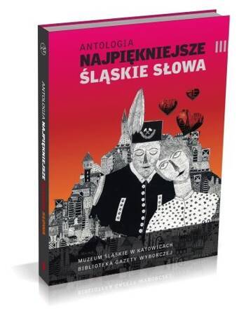 Antologia Najpiękniejsze śląskie słowa