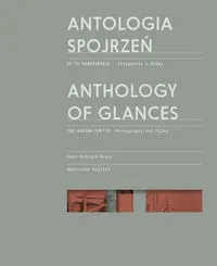 Antologia spojrzeń / Anthology of Glances