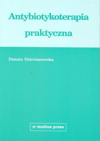 Antybiotykoterapia praktyczna