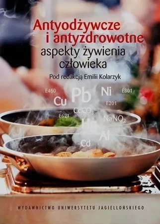 Antyodżywcze i antyzdrowotne apsekty żywienia