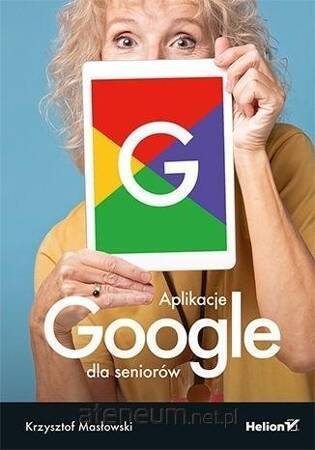 Aplikacje Google dla seniorów