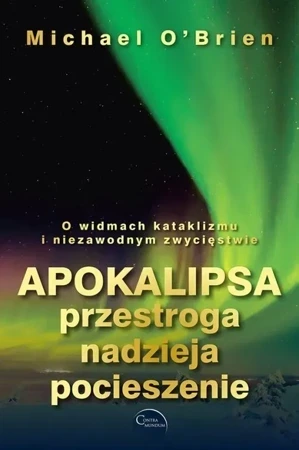 Apokalipsa. Przestroga, nadzieja, pocieszenie