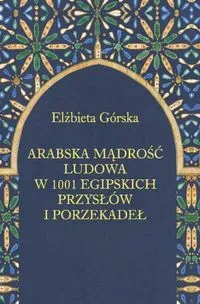 Arabska mądrość ludowa w 1001 egipskich przysłów