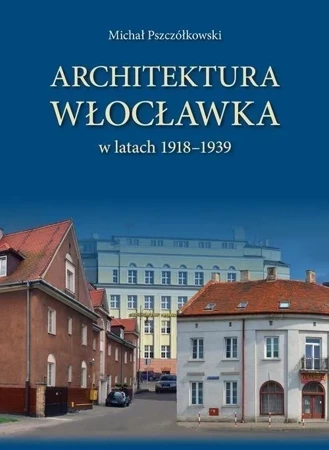 Architektura Włocławka w latach 1918-1939