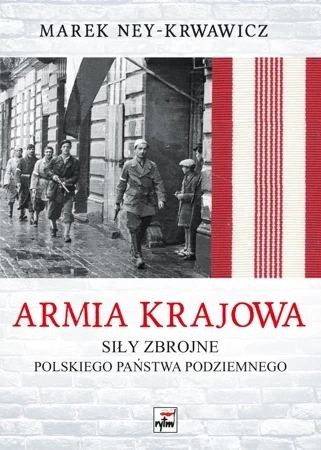 Armia Krajowa. Siły zbrojne Polskiego Państwa Podziemnego wyd. 2