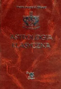 Astrologia Klasyczna Tom I Wprowadzenie Do ...