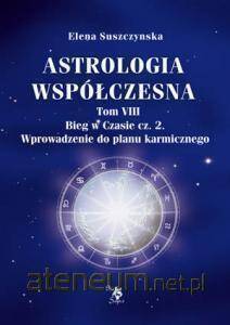 Astrologia współczesna Tom VIII Bieg w czasie