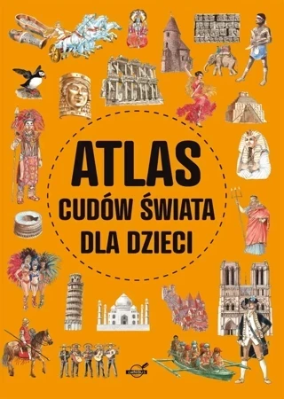 Atlas cudów świata dla dzieci