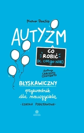 Autyzm. Co robić (a czego nie)