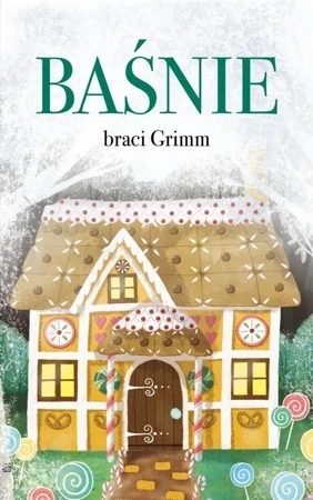 BAŚNIE BRACI GRIMM BRACIA GRIMM KSIĄŻKA