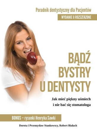 Bądź Bystry U Dentysty Poradnik Dentystyczny Dla Pacjentów