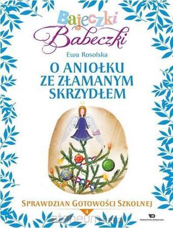 Bajeczki Babeczki. O aniołku ze złamanym... cz.4