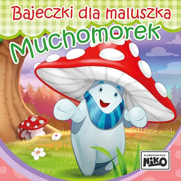 Bajeczki dla maluszka. Muchomorek