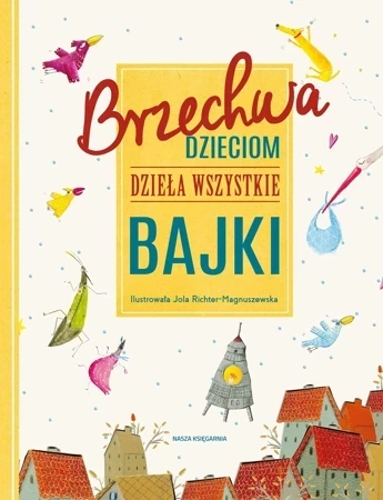 Bajki. Brzechwa dzieciom. Dzieła wszystkie wyd. 2023