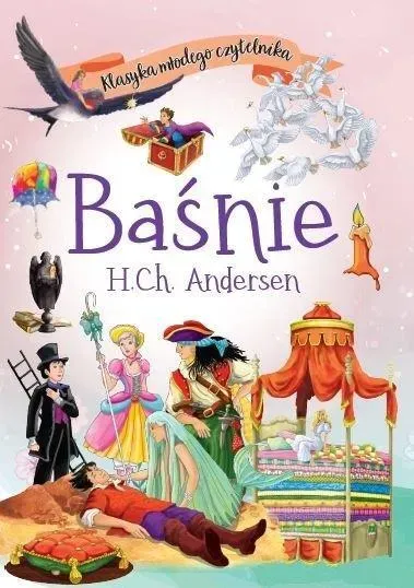 Baśnie H.Ch. Andersen. Klasyka młodego czytelnika