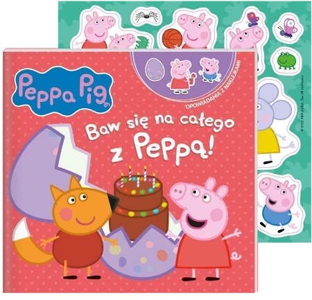 Baw się na całego z Peppą! Świnka Peppa. Opowiadania z naklejkami