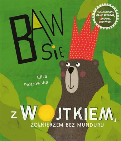 Baw się z Wojtkiem, żołnierzem bez munduru