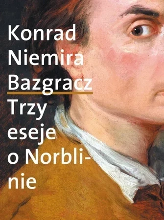 Bazgracz. Trzy eseje o Norblinie