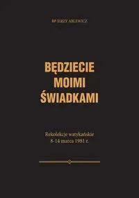 Będziecie moimi świadkami