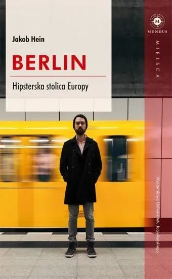 Berlin. Hipsterska stolica Europy