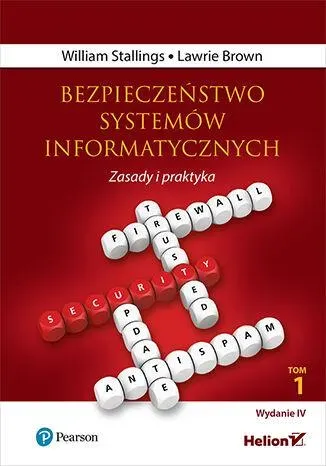 Bezpieczeństwo systemów informatycznych. Zasady i praktyka. Tom 1 wyd. 4