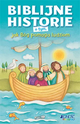 Biblijne historie o tym jak Bóg pomaga ludziom