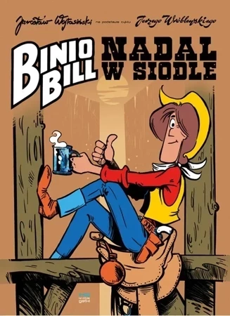 Binio Bill. Nadal w siodle