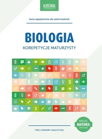 Biologia. Korepetycje maturzysty. Cel: MATURA