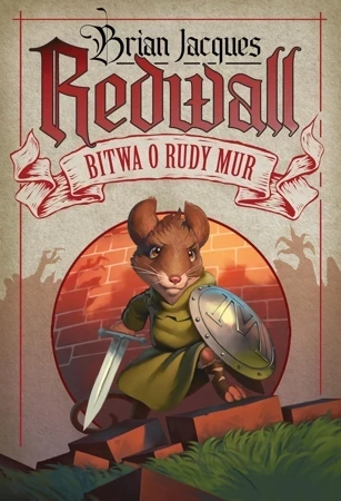 Bitwa o Rudy Mur. Redwall. Tom 1