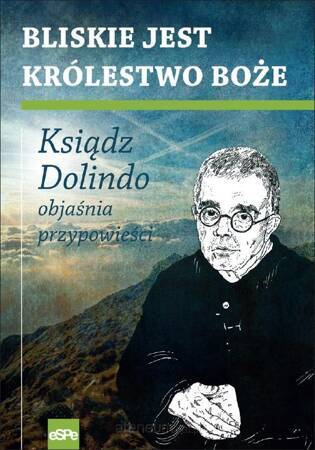 Bliskie jest Królestwo Boże