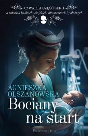 Bociany na start Tom 4 O polskich babkach wiejskich, akuszerkach i położnych