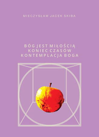 Bóg Jest Miłością Koniec Czasów Kontemplacja Boga