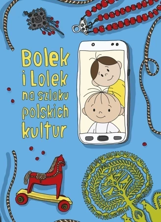 Bolek i Lolek na szlaku polskich kultur wyd. 2021