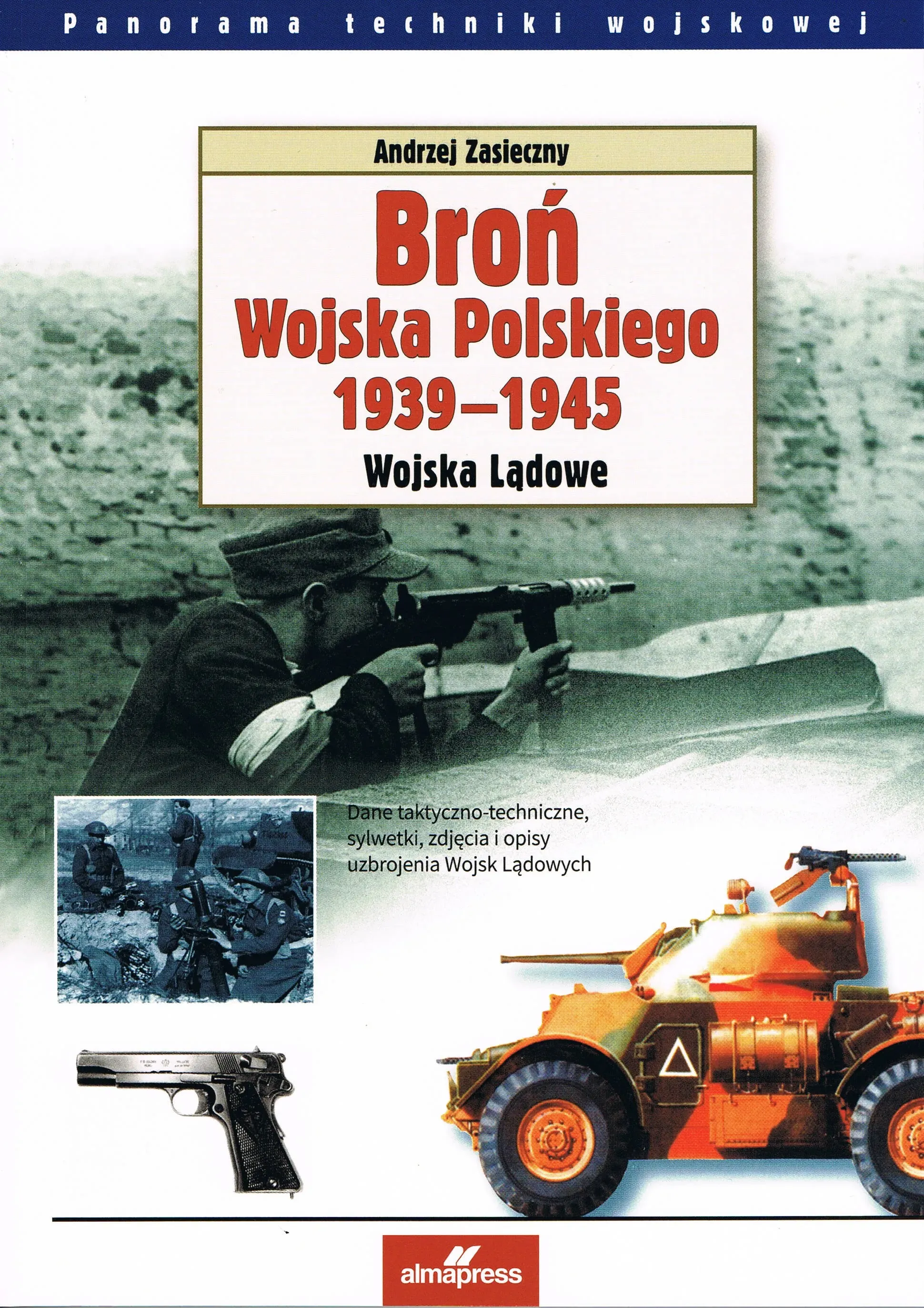 Broń Wojska Polskiego 1939-1945. Wojska Lądowe wyd.4