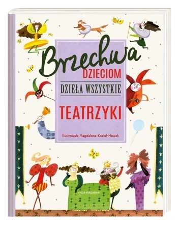 Brzechwa dzieciom. Dzieła wszystkie Teatrzyki