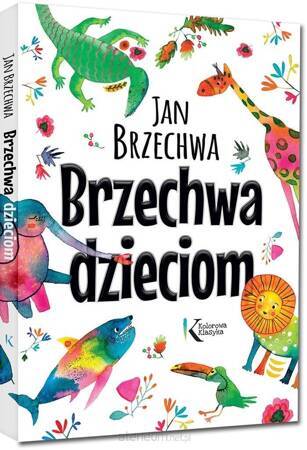 Brzechwa dzieciom. Kolorowa klasyka