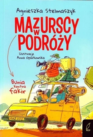 Bunia kontra fakir. Mazurscy w podróży. Tom 1 wyd. 2024