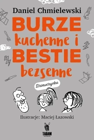 Burze kuchenne i bestie bezsenne. Dziewczynka