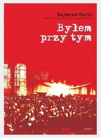 Byłem przy tym