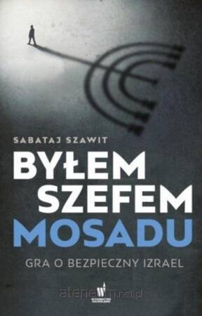 Byłem szefem Mosadu