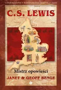 C. S. Lewis. Mistrz opowieści