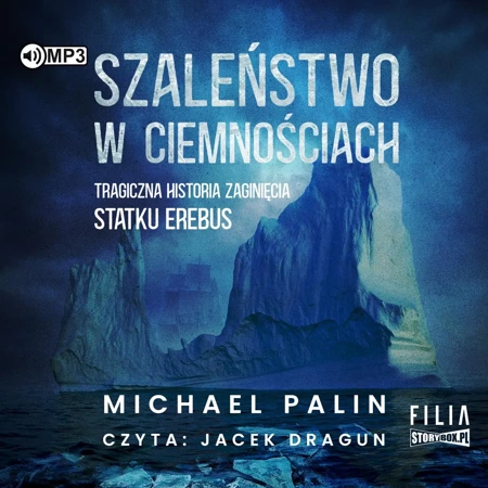 CD MP3 Szaleństwo w ciemnościach. Tragiczna historia zaginięcia statku Erebus