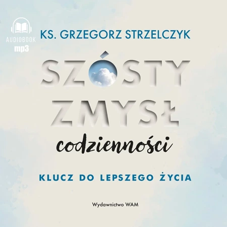 CD MP3 Szósty zmysł codzienności. Klucz do lepszego życia