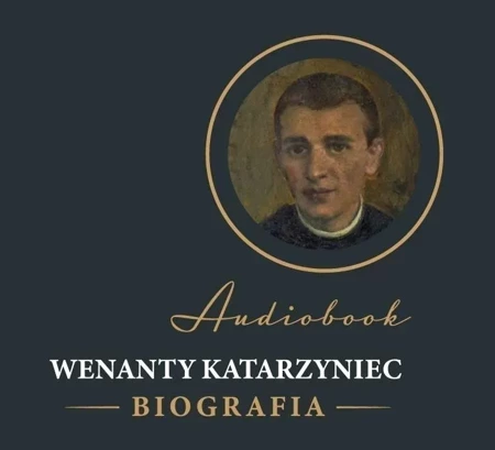 CD MP3 Wenanty Katarzyniec. Biografia