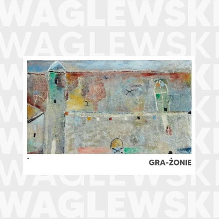 CD Waglewski Gra-żonie. Wojciech Waglewski